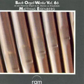 Bach Orgel-Werke Vol. 6b