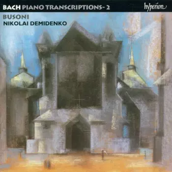 Bach • Piano Transcriptions - 2