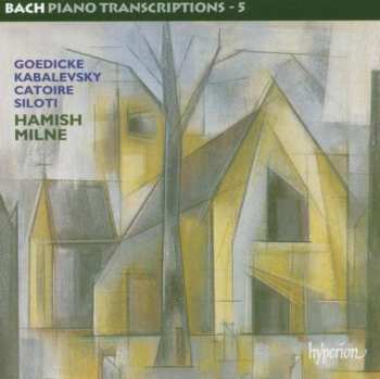 Johann Sebastian Bach: Bach Piano Transcriptions - 5