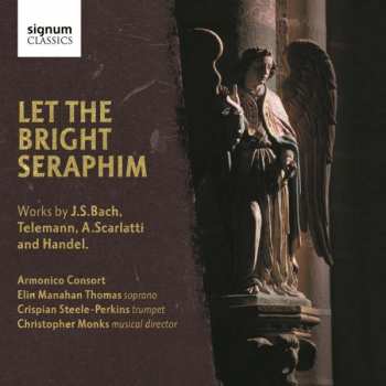 Album Johann Sebastian Bach: Barockmusik "let The Bright Seraphim"