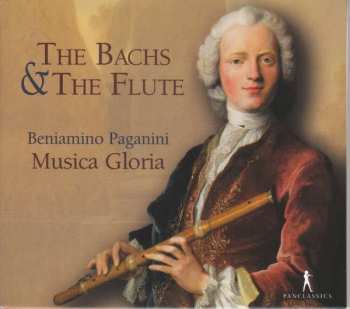 Album Johann Sebastian Bach: Beniamino Paganini & Musica Gloria - The Bachs & The Flute