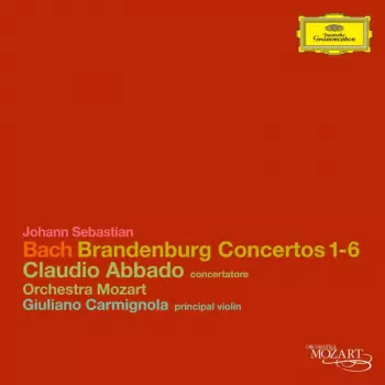 Johann Sebastian Bach: Brandenburg Concertos 1–6