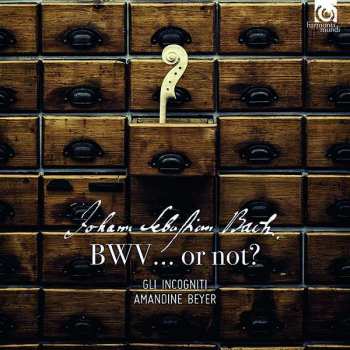 Album Johann Sebastian Bach: BWV...or Not ?