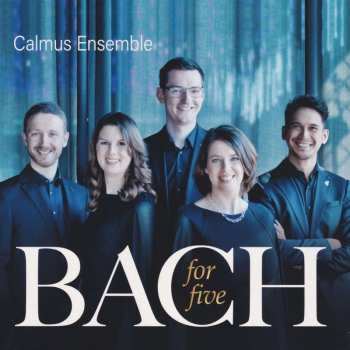 Album Johann Sebastian Bach: Calmus Ensemble - Bach For Five