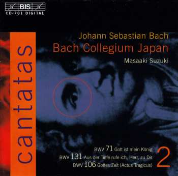 Album Johann Sebastian Bach: Cantatas 2: BWV 71 Gott Ist Mein König; BWV 131 Aus Der Tiete Rufe Ich, Herr, Zu Dir; BWV 106 Gottes Zeit (Actus Tragicus)