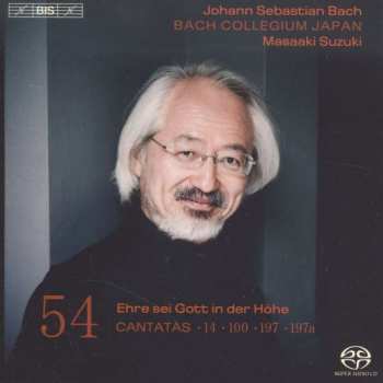Johann Sebastian Bach: Cantatas 54: ►14 ►100 ►197 ►197a (Ehre Sei Gott In Der Höhe)