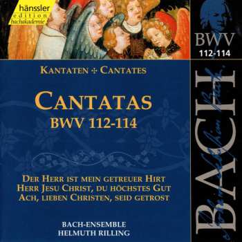 Johann Sebastian Bach: Cantatas BWV 112-114