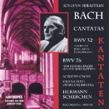 Album Johann Sebastian Bach: Cantatas BWV 32 »Liebstar Jesu, Mein Verlangen«, BWV 76 »Die Himmel Erzählen Die Ehre Gottes«