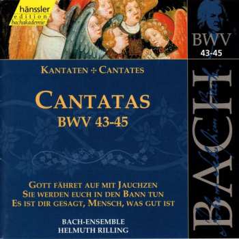 Johann Sebastian Bach: Cantatas BWV 43-45