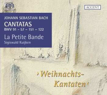 Album Johann Sebastian Bach: Cantatas BWV 91 - 57 - 151 - 122 ›Weihnachts-Kantaten‹