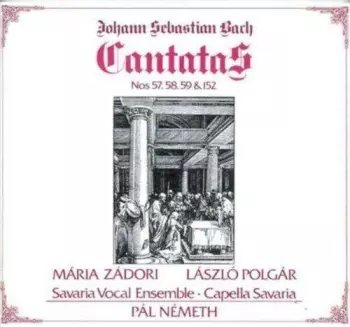 Johann Sebastian Bach: Cantatas Nos 57, 58, 59 & 152