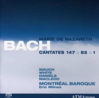 Album Johann Sebastian Bach: Cantates 147 - 82 - 1 / Marie De Nazareth