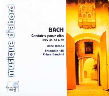 Album Johann Sebastian Bach: Cantates Pour Alto BWV 35, 53 & 82