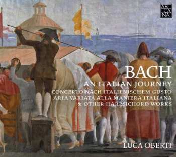 Album Johann Sebastian Bach: Cembalowerke "an Italian Journey"