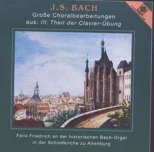 Album Johann Sebastian Bach: Choräle Bwv 669-671,676,678,680,682,