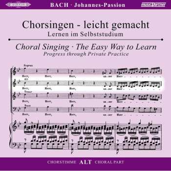Album Johann Sebastian Bach: Chorsingen Leicht Gemacht - Johann Sebastian Bach:  Johannes Passion Bwv 245