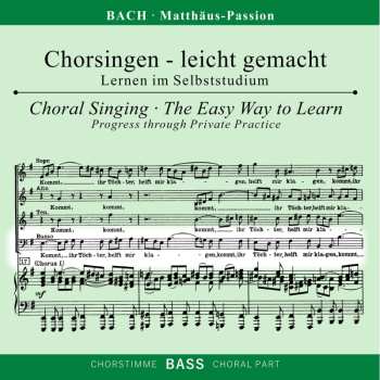 2CD Johann Sebastian Bach: Chorsingen Leicht Gemacht - Johann Sebastian Bach: Matthäus-passion Bwv 244 (bass) 448026