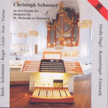Album Johann Sebastian Bach: Christoph Schoener An Den Orgeln St.michaelis Zu Hamburg