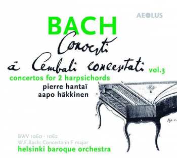 Album Johann Sebastian Bach: Concerti À Cembali Concertati Vol. 3 (Concertos For 2 Harpsichords)