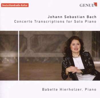 Johann Sebastian Bach: Concerto Transcriptions For Solo Piano