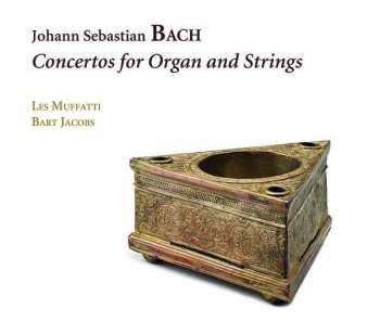 Johann Sebastian Bach: Concertos for Organ and Strings