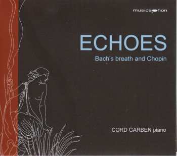 Johann Sebastian Bach: Cord Garben - Echoes