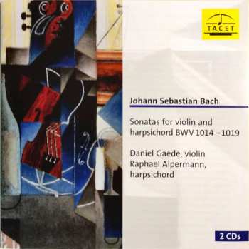 Johann Sebastian Bach: Sonatas For Violin And Harpsichord BWV 1014 – 1019