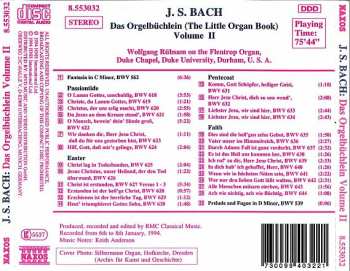 CD Johann Sebastian Bach: Das Orgelbüchlein (The Little Organ Book) Volume II: Chorale Preludes For Passiontide, Easter, Pentecost And Faith, BWV 618 - 644 / Fantasia, BWV 562 / Prelude And Fugue, BWV 539 432020