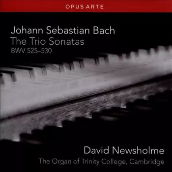 The Trio Sonatas BWV 525-530