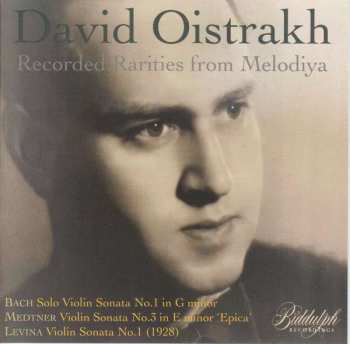 Album Johann Sebastian Bach: David Oistrach  - Recorded Rarities From Melodiya