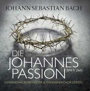 Album Johann Sebastian Bach: Die Johannespassion (bwv 245)
