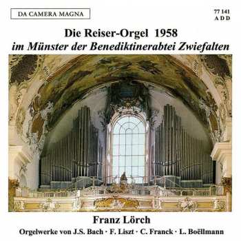 Album Johann Sebastian Bach: Die Reiser-Orgel 1958 Im Münster Der Benediktinerabtei Zwiefalten (Orgelwerke Von J.S. Bach •  F. Liszt •  C. Franck •  L. Boëllmann)