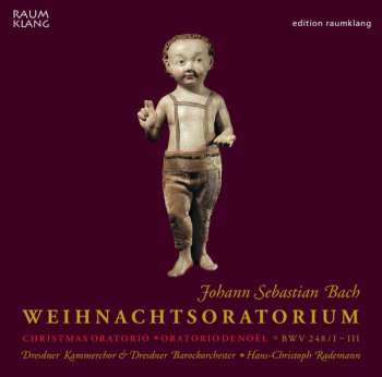 Album Johann Sebastian Bach: Weihnachtsoratorium - Christmas Oratorio - Oratorio De Noël - BWV 248 / I - III