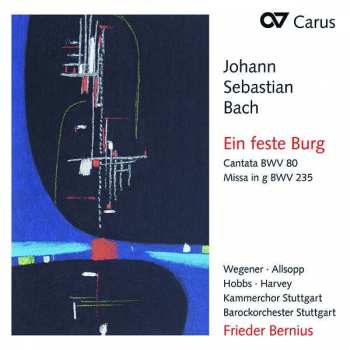 Album Johann Sebastian Bach: Ein Feste Burg: Cantata BWV 80; Miss In G, BWV 235