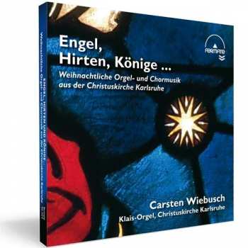 Album Johann Sebastian Bach: Engel, Hirten Und Könige - Weihnachtliche Orgel- Und Chormusik