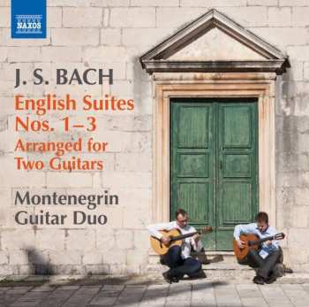 Album Johann Sebastian Bach: English Suites Nos. 1-3 (Arranged For Two Guitars)