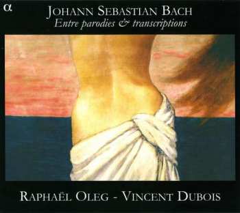 Album Johann Sebastian Bach: Entre Parodies & Transcriptions