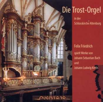 Album Johann Sebastian Bach: Felix Friedrich,orgel