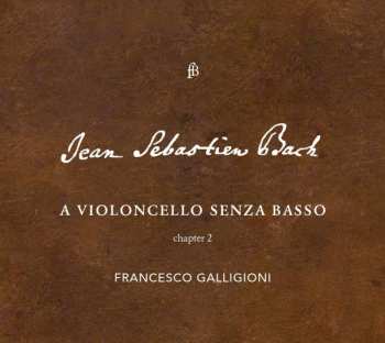 Album Johann Sebastian Bach: A Violoncello Senza Basso, Chapter 2