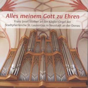 Album Johann Sebastian Bach: Franz Josef Stoiber - Alles Meinem Gott Zu Ehren