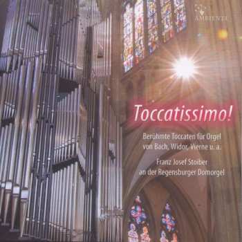 Album Johann Sebastian Bach: Franz Josef Stoiber - Toccatissimo!