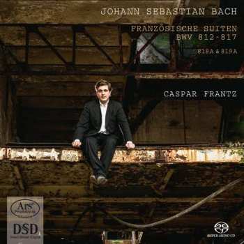 Album Johann Sebastian Bach: The French Suites = Französische Suiten BWV 812-817 / French Overture BWV 831 / Aria Variata BWV 989