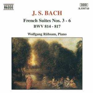 Album Johann Sebastian Bach: French Suites Nos. 3 - 6 BWV 814 - 817