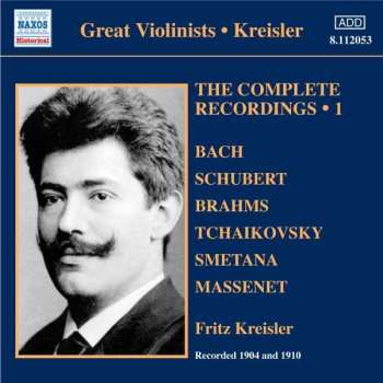 Album Johann Sebastian Bach: Fritz Kreisler - The Complete Recordings Vol.1
