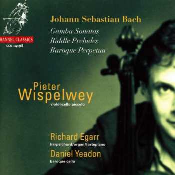 Album Johann Sebastian Bach: Gamba Sonatas, Riddle Preludes, Baroque Perpetua
