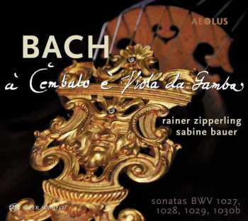 Album Johann Sebastian Bach: Gambensonaten Bwv 1027-1029,1030b