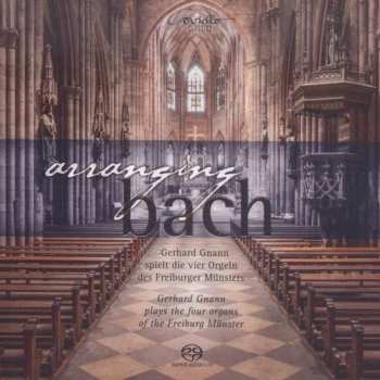 Album Johann Sebastian Bach: Gerhard Gnann - Arranging Bach