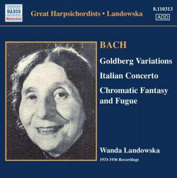 Johann Sebastian Bach: Goldberg Variations, Italian Concerto, Chromatic Fantasy And Fugue