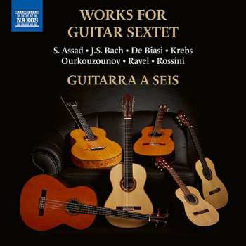 Johann Sebastian Bach: Guitarra A Seis - Werke Für Gitarrensextett