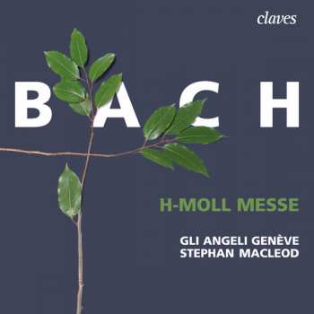 Album Johann Sebastian Bach: H-Moll Messe